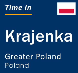 Current local time in Krajenka, Greater Poland, Poland