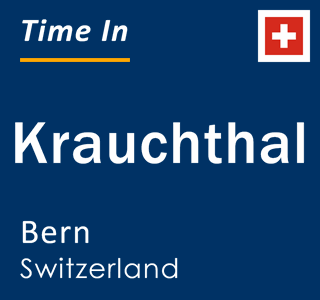 Current local time in Krauchthal, Bern, Switzerland