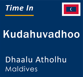 Current local time in Kudahuvadhoo, Dhaalu Atholhu, Maldives