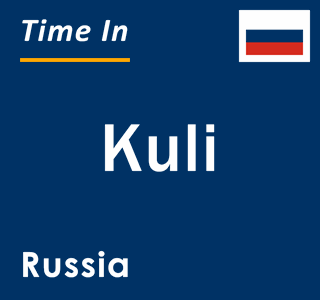 Current local time in Kuli, Russia