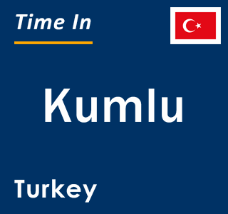 Current local time in Kumlu, Turkey