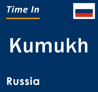 Current local time in Kumukh, Russia