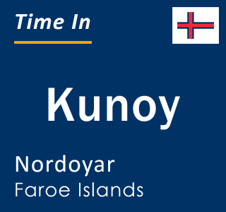 Current local time in Kunoy, Nordoyar, Faroe Islands