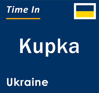 Current local time in Kupka, Ukraine