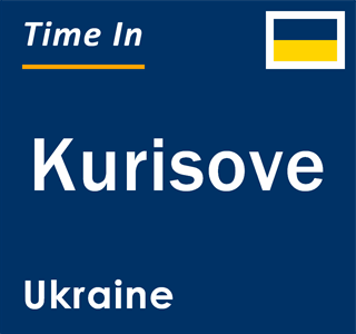 Current local time in Kurisove, Ukraine