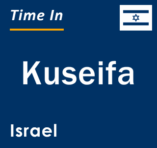 Current local time in Kuseifa, Israel
