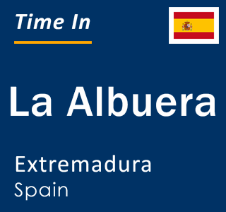 Current local time in La Albuera, Extremadura, Spain