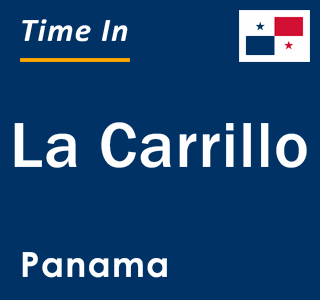 Current local time in La Carrillo, Panama