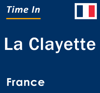 Current local time in La Clayette, France