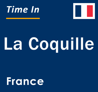 Current local time in La Coquille, France