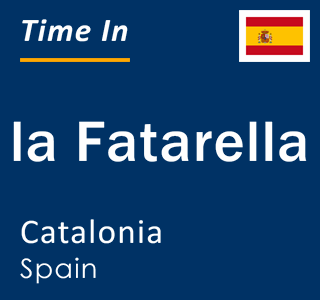 Current local time in la Fatarella, Catalonia, Spain