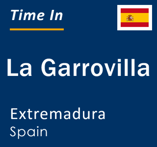 Current local time in La Garrovilla, Extremadura, Spain