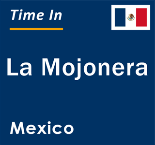 Current local time in La Mojonera, Mexico