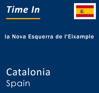 Current local time in la Nova Esquerra de l'Eixample, Catalonia, Spain