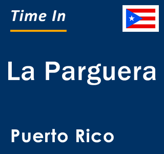 Current local time in La Parguera, Puerto Rico