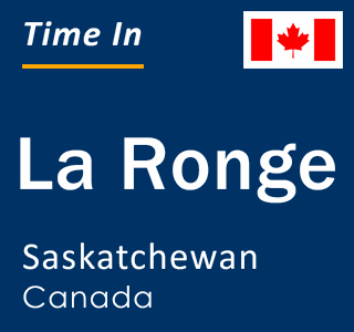 Current local time in La Ronge, Saskatchewan, Canada