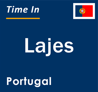 Current local time in Lajes, Portugal