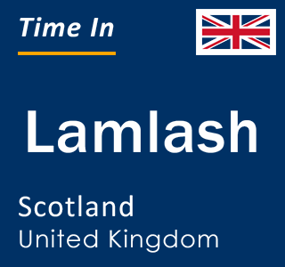 Current local time in Lamlash, Scotland, United Kingdom