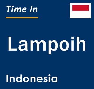 Current local time in Lampoih, Indonesia