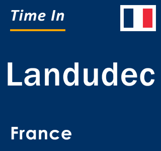 Current local time in Landudec, France