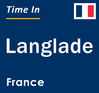 Current local time in Langlade, France