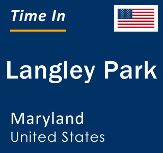 Current local time in Langley Park, Maryland, United States