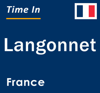 Current local time in Langonnet, France