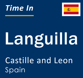 Current local time in Languilla, Castille and Leon, Spain