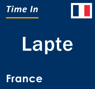 Current local time in Lapte, France
