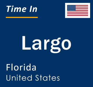 Current local time in Largo, Florida, United States