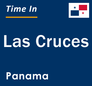 Current local time in Las Cruces, Panama