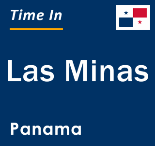 Current local time in Las Minas, Panama