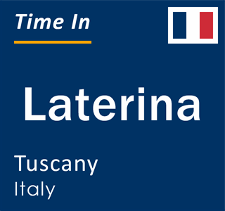 Current local time in Laterina, Tuscany, Italy