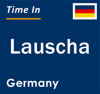 Current local time in Lauscha, Germany