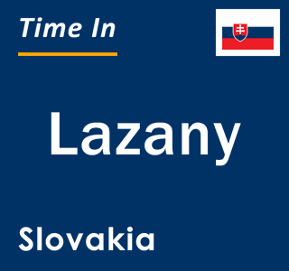Current local time in Lazany, Slovakia