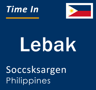 Current local time in Lebak, Soccsksargen, Philippines