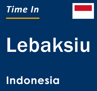 Current local time in Lebaksiu, Indonesia