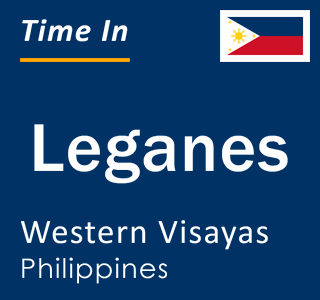 Current local time in Leganes, Western Visayas, Philippines