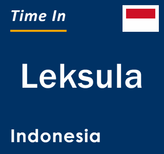 Current local time in Leksula, Indonesia