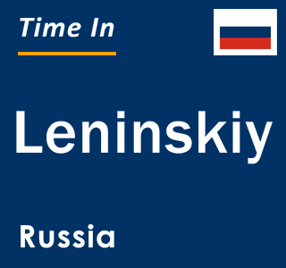 Current local time in Leninskiy, Russia