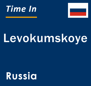 Current local time in Levokumskoye, Russia