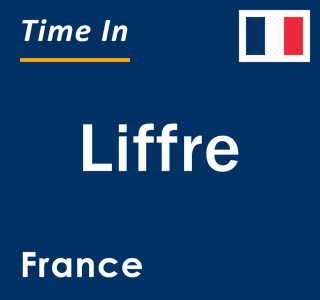 Current local time in Liffre, France