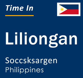 Current local time in Liliongan, Soccsksargen, Philippines