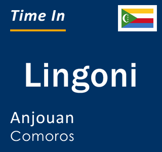 Current local time in Lingoni, Anjouan, Comoros