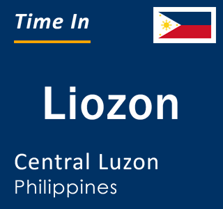 Current local time in Liozon, Central Luzon, Philippines