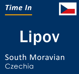 Current local time in Lipov, South Moravian, Czechia