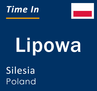 Current local time in Lipowa, Silesia, Poland