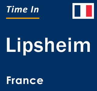 Current local time in Lipsheim, France