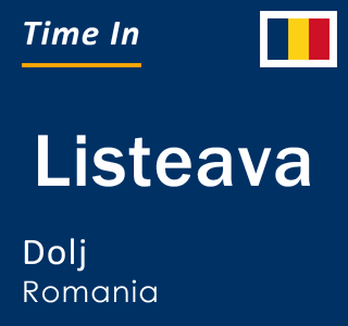 Current local time in Listeava, Dolj, Romania