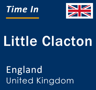 Current local time in Little Clacton, England, United Kingdom